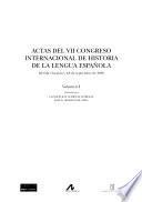 Actas del VII Congreso Internacional de Historia de la Lengua Española