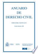 Anuario de Derecho Civil (Tomo LXXIII, fascículo IV, octubre-diciembre 2020)