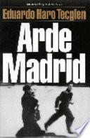 Arde Madrid