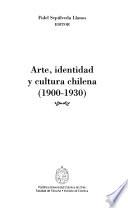 Arte, identidad y cultura chilena, 1900-1930