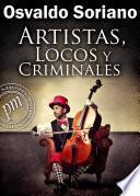 Artistas, Locos y Criminales