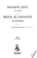 Bibliografía crítica de las obras de Miguel de Cervantes Saavedra