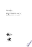 Café y cambio de paisaje en Colombia, 1970-2005