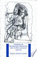 Catálogo de documentos históricos del Archivo General Agrario