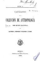 Catálogo de la colección de antropología del Museo nacional