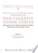 Catálogo de los manuscritos del archivo de don Valentín Gómez Farías