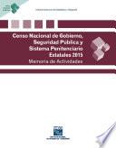 Censo Nacional de Gobierno, Seguridad Pública y Sistema Penitenciario Estatales 2015. Memoria de actividades