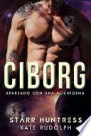 Ciborg: Apareado con una Alienígena