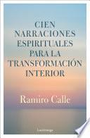 Cien narraciones espirituales para la transformación interior