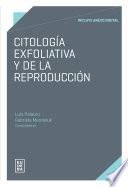 Citología exfoliativa y de la reproducción