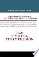 Comentario Exegetico Al Texto Griego Del N. T. - 1 y 2 Timoteo, Tito y Filemon