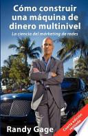 Como Construir una Maquina de Dinero Multinivel-4th Edition
