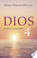 Conversaciones con Dios IV