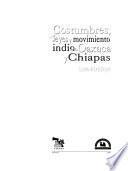 Costumbres, leyes y movimiento indio en Oaxaca y Chiapas