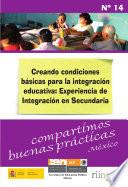 Creando condiciones básicas para la integración educativa: Experiencia de Integración en Secundaria. México