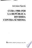 Cuba, 1900-1928