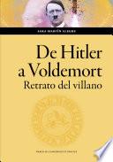 De Hitler a Voldemort. Retrato del villano