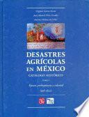 Desastres agrícolas en México: Epocas prehispánica y colonial (958-1822)