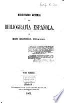 Diccionario general de bibliografia española. Tomo primero
