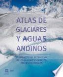 El Atlas de Glaciares y Aguas Andinos