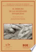 El Derecho de las sociedades envejecidas [Anuario de la Facultad de Derecho de la Universidad Autónoma de Madrid (AFDUAM) 25, 2021]
