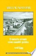 El derecho privado como cuestión pública. serie de teoría jurídica y filosofía del derecho no. 75