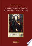 El epistolario de María Antonia de Paz y Figueroa