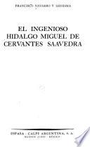 El ingenioso hidalgo Miguel de Cervantes Saavedra