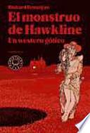 El monstruo de Hawkline: Un western gótico