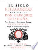 El siglo pitagorico, y la vida de don Gregorio Guadaña