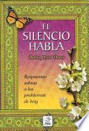 El Silencio Habla/ Silence Speaks from the Chakboard of Baba Hari Dass
