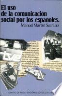 El uso de la comunicación social por los españoles