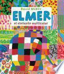 Elmer, el elefante multicolor (Elmer. Recopilatorio de álbumes ilustrados)