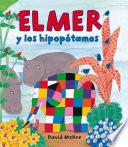Elmer y los hipopótamos (Elmer. Álbum ilustrado)