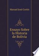 Ensayo Sobre la Historia de Bolivia
