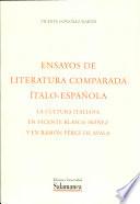 Ensayos de literatura comparada italo-española. La cultura italiana en Vicente Blasco Ibáñez y en Ramón Pérez de Ayala