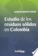 Estudio de los residuos sólidos en Colombia