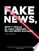 Fake news, bots and trolls