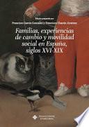 Familias, experiencias de cambio y movilidad social en España (siglos XVI-XIX)