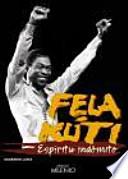Fela Kuti: Espíritu indómito