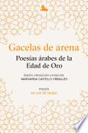Gacelas de arena: Poesías árabes de la Edad de Oro