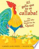 gallo que no se callaba!, ¡El / The Rooster Who Would Not Be Quiet!
