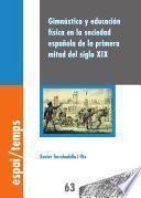 Gimnástica y educación física en la sociedad española de la primera mitad del siglo XIX