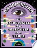 Guía astrológica para sobrevivir en la Tierra