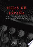 Hijas de España. Vidas y autobiografías de las intelectuales de la Edad de Plata