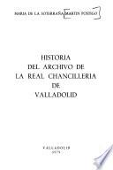 Historia del Archivo de la Real Chancillería de Valladolid