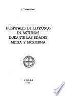 Hospitales de leproses en Asturias durante las edades media y moderna