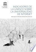 Indicadores de la UNESCO sobre la universalidad de Internet