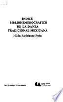 Índice bibliohemerográfico de la danza tradicional Mexicana