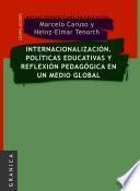 Internacionalización. Políticas educativas y reflexión pedag. En un medio global
